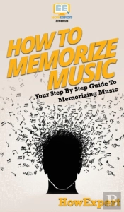 How To Memorize Music