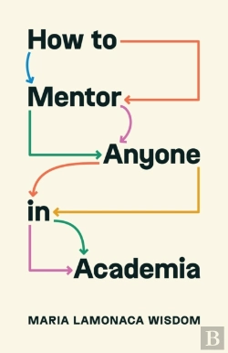 Bertrand.pt - How To Mentor Anyone In Academia
