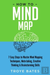 How To Mind Map: 7 Easy Steps To Master