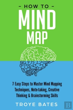 Bertrand.pt - How To Mind Map: 7 Easy Steps To Master