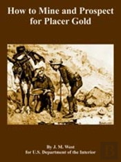 How To Mine And Prospect For Placer Gold
