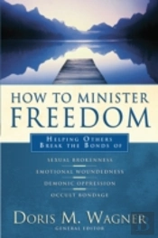 How To Minister Freedom