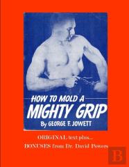 How To Mold A Mighty Grip