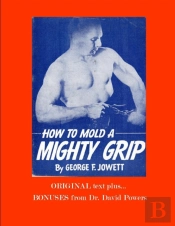 How To Mold A Mighty Grip
