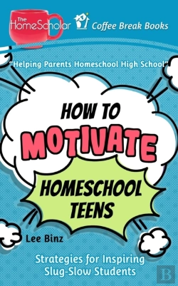 Bertrand.pt - How To Motivate Homeschool Teens