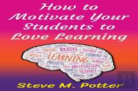 How To Motivate Your Students To Love Learning