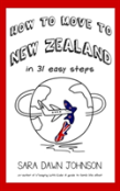 How To Move To New Zealand In 31 Easy Steps