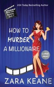 How To Murder A Millionaire (Movie Club Mysteries, Book 3)