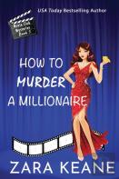 How To Murder A Millionaire (Movie Club Mysteries, Book 3)