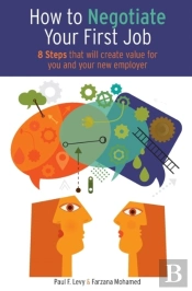 How To Negotiate Your First Job: 8 Steps That Will Create Value For You And Your New Employer