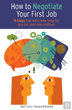 Bertrand.pt - How To Negotiate Your First Job: 8 Steps That Will Create Value For You And Your New Employer