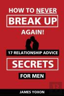 How To Never Break Up Again!