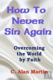 How To Never Sin Again