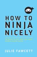 How To Ninja Nicely