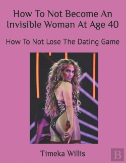 Bertrand.pt - How To Not Become An Invisible Woman At Age 40