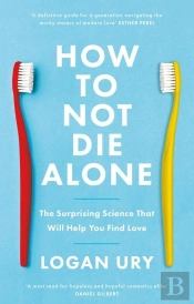 How To Not Die Alone
