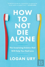 How To Not Die Alone