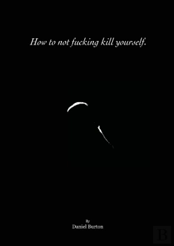 Bertrand.pt - How To Not Fucking Kill Yourself.