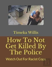 How To Not Get Killed By The Police
