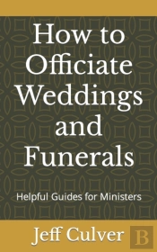 How To Officiate Weddings And Funerals