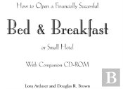 How To Open A Financially Successful Bed And Breakfast Or Small Hotel