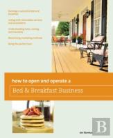 How To Open And Operate A Bed & Breakfast