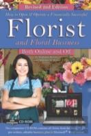 How To Open & Operate A Financially Successful Florist & Floral Business Both Online & Off