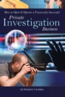 How To Open & Operate A Financially Successful Private Investigation Business