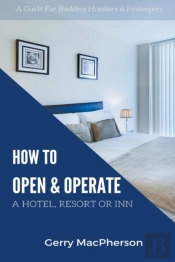 How To Open   Operate A Hotel, Resort Or