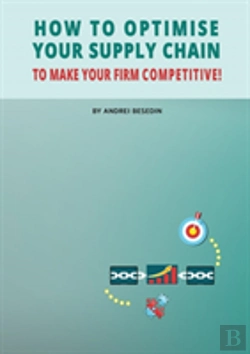 Bertrand.pt - How To Optimise Your Supply Chain To Make Your Firm Competitive!