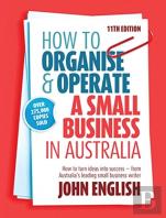 How To Organise & Operate A Small Business In Australia