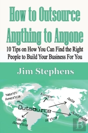 How To Outsource Anything To Anyone: 10