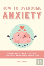 How To Overcome Anxiety