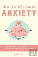 How To Overcome Anxiety