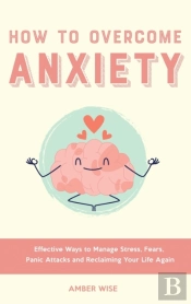 How To Overcome Anxiety