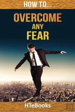 Bertrand.pt - How To Overcome Any Fear