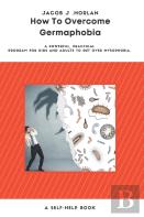 How To Overcome Germaphobia