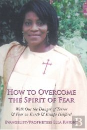 How To Overcome The Spirit Of Fear