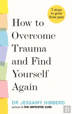 Bertrand.pt - How To Overcome Trauma And Find Yourself Again