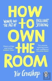 How To Own The Room