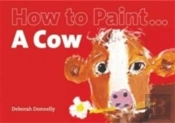 How To Paint A Cow