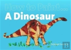 Bertrand.pt - How To Paint A Dinosaur