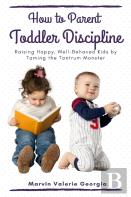 How To Parent - Toddler Discipline