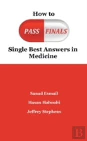 How To Pass Finals: Single Best Answers