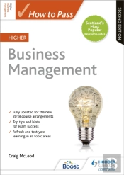 How To Pass Higher Business Management, Second Edition