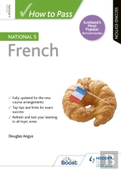 How To Pass National 5 French, Second Edition