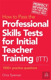 How To Pass The Professional Skills Tests For Initial Teacher Training (Itt)