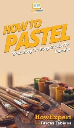 Bertrand.pt - How To Pastel: Your Step By Step Guide T