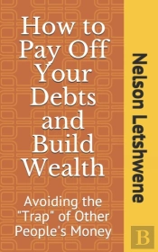 How To Pay Off Your Debts And Build Wealth