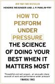 How To Perform Under Pressure